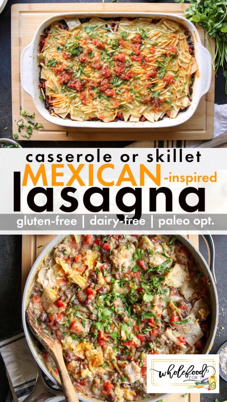 Mexican-inspired Lasagna - Gluten-free, dairy-free, with paleo option. Make as a casserole in the oven or in a skillet on the stove!